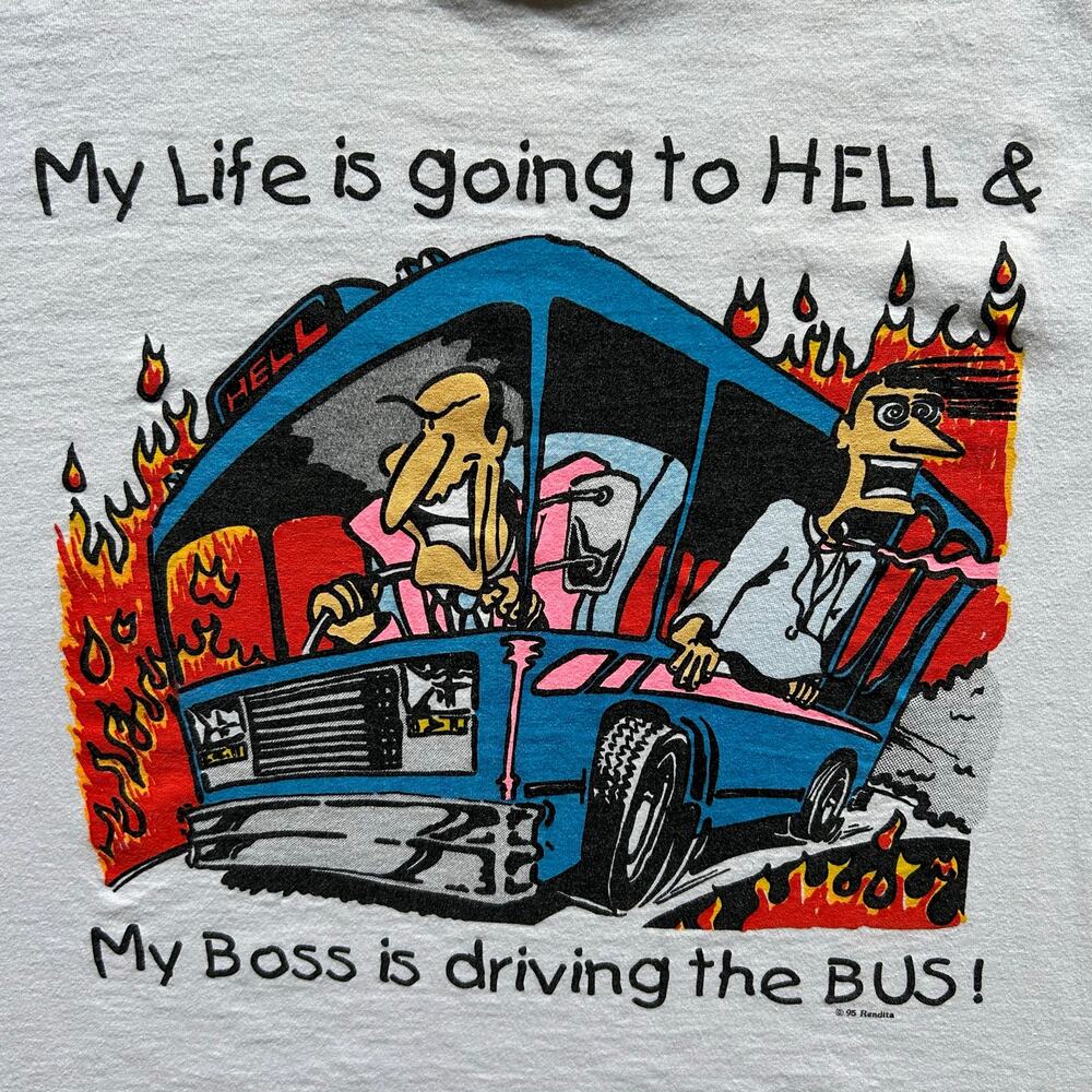 Vintage 90s 1995 funny joke Boss Driving the Bus T-Shirt